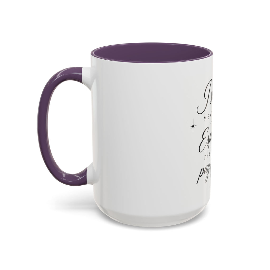 Coffee Mug — "I Support Men's Rights, Especially the Right to Pay for Dinner"