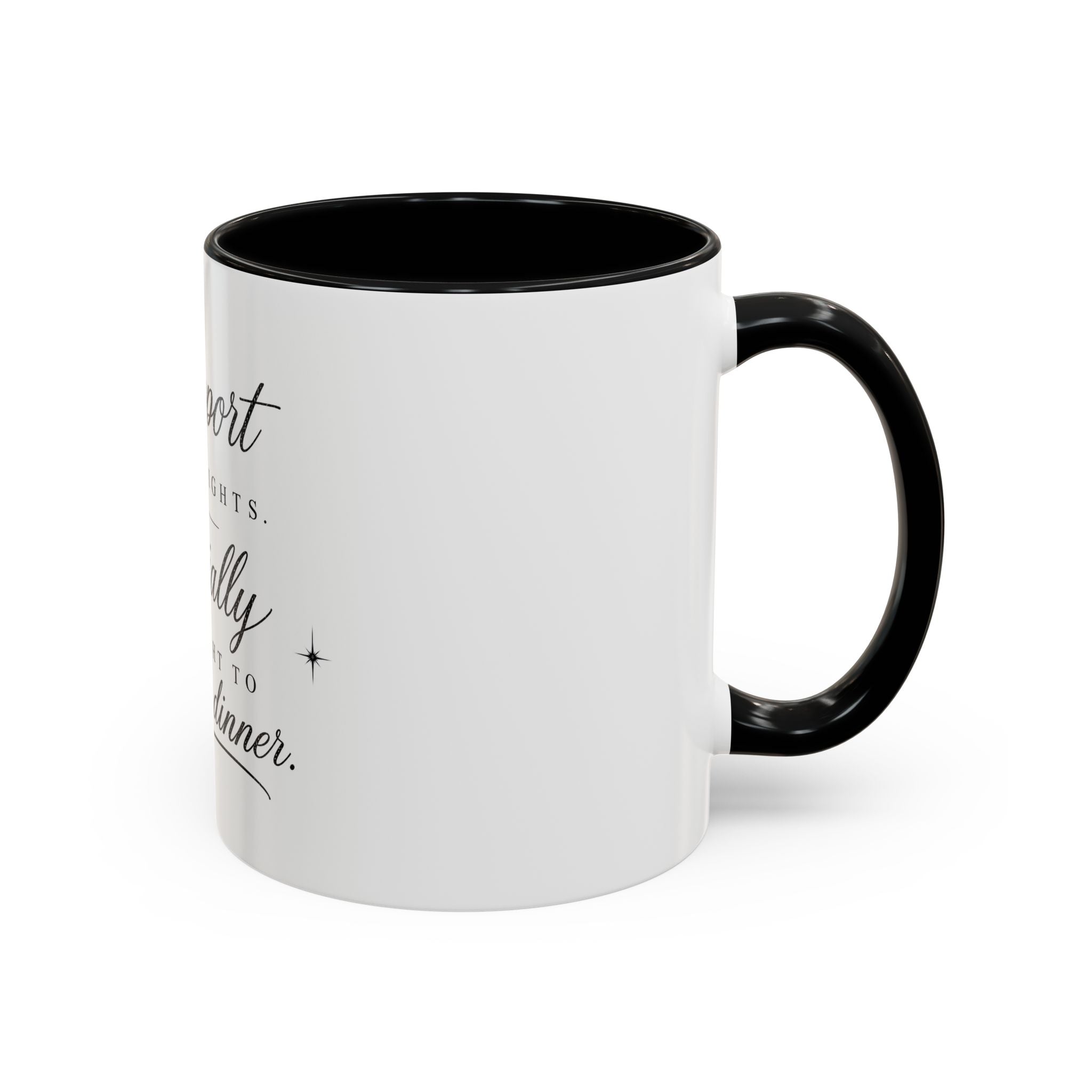 Coffee Mug — "I Support Men's Rights, Especially the Right to Pay for Dinner"