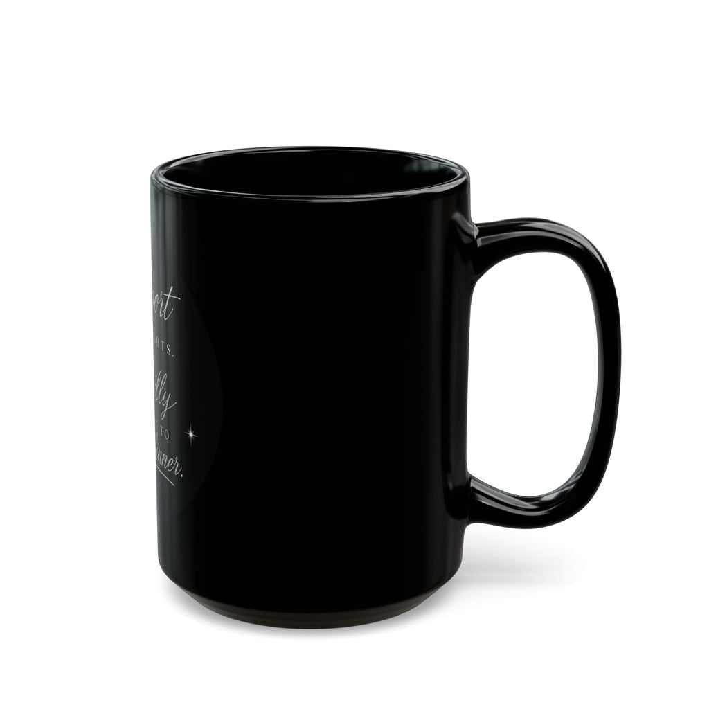 Mug — “I Support Men's Rights, Especially the Right to Pay for Dinner” Black Coffee Mug