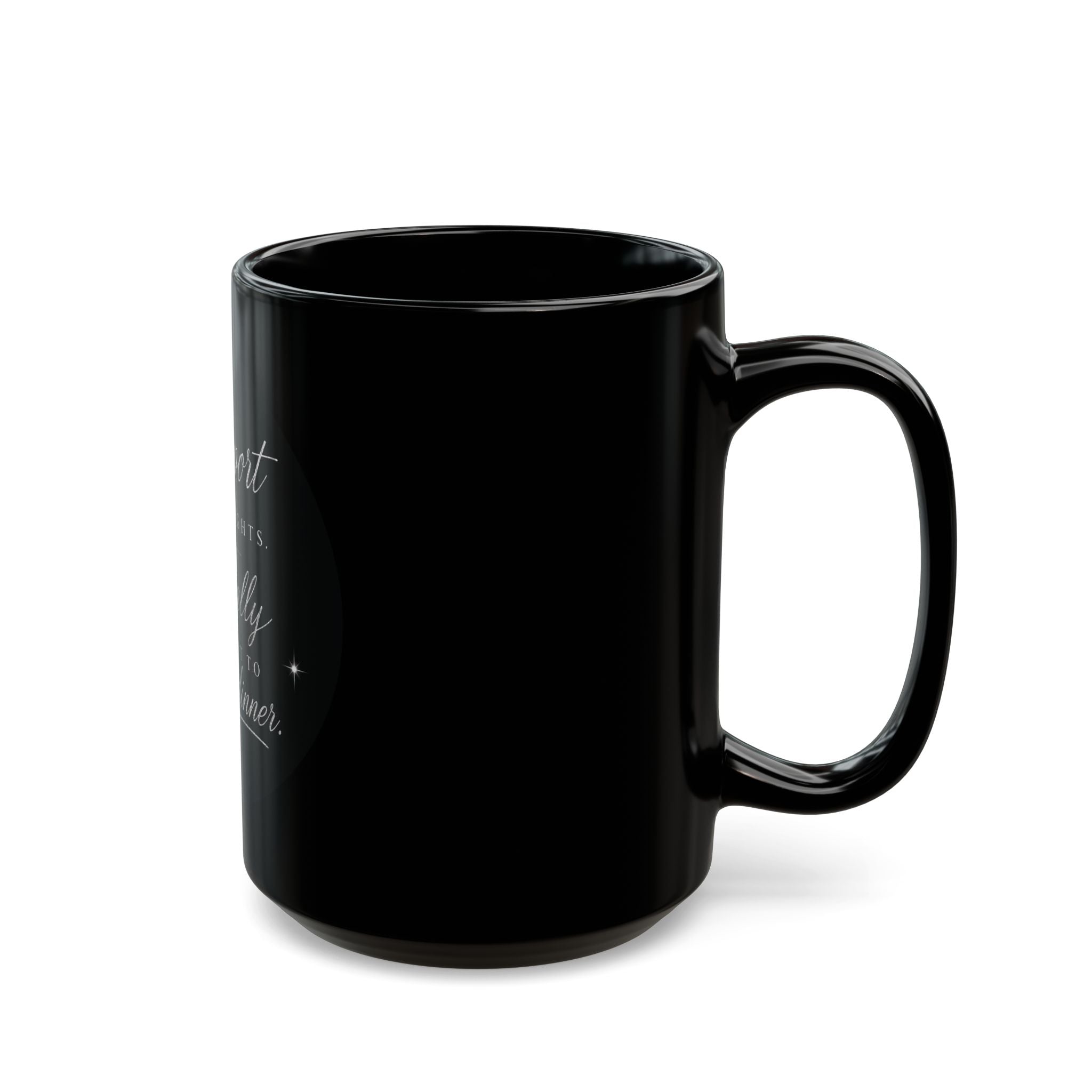 Mug — “I Support Men's Rights, Especially the Right to Pay for Dinner” Black Coffee Mug