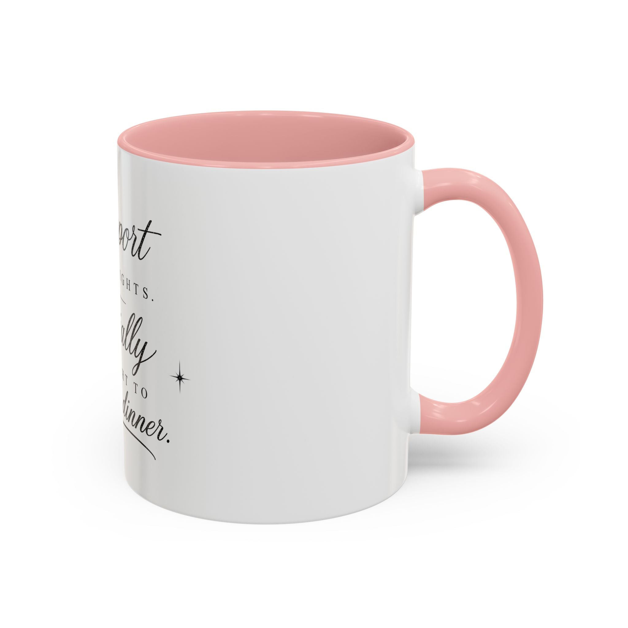 Coffee Mug — "I Support Men's Rights, Especially the Right to Pay for Dinner"