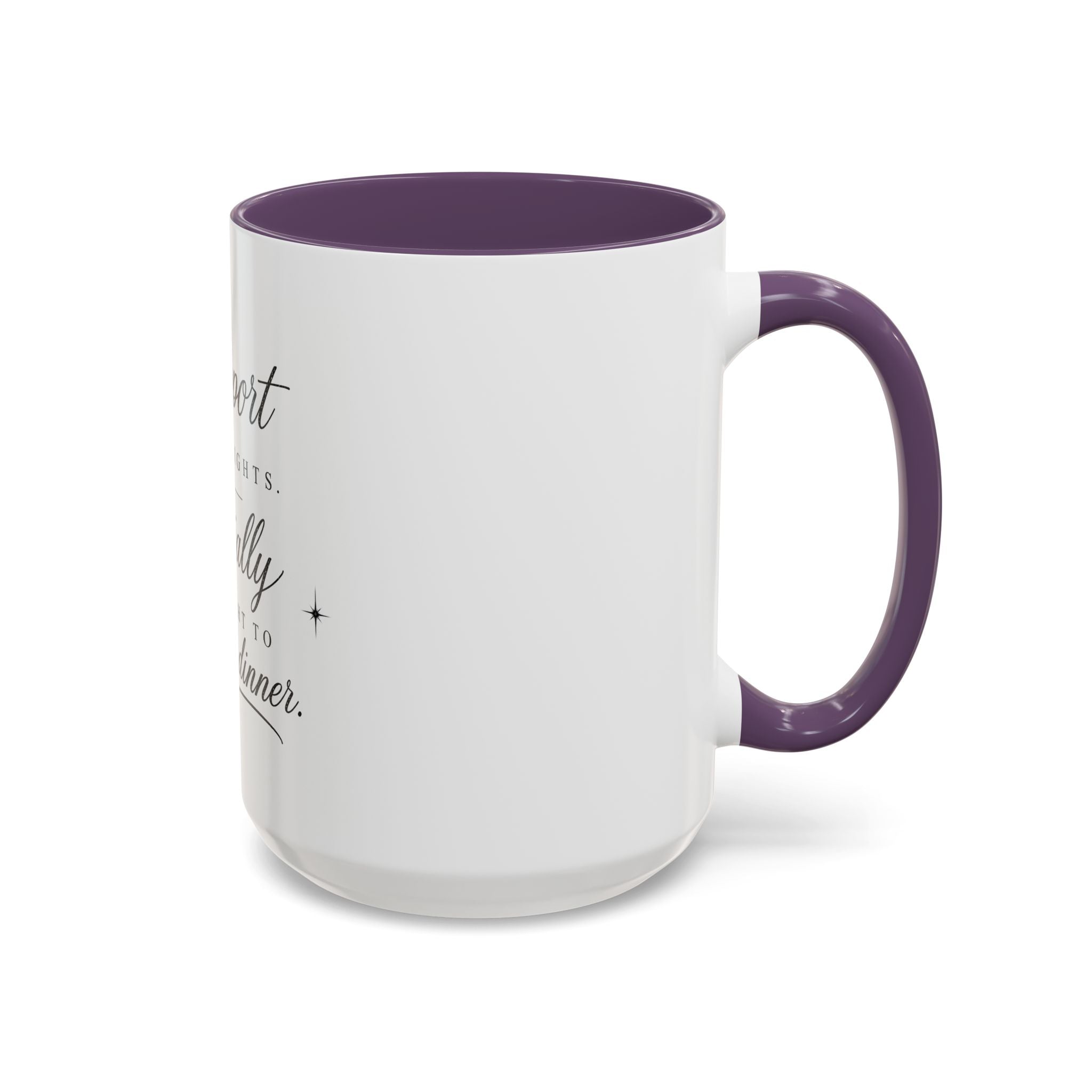 Coffee Mug — "I Support Men's Rights, Especially the Right to Pay for Dinner"