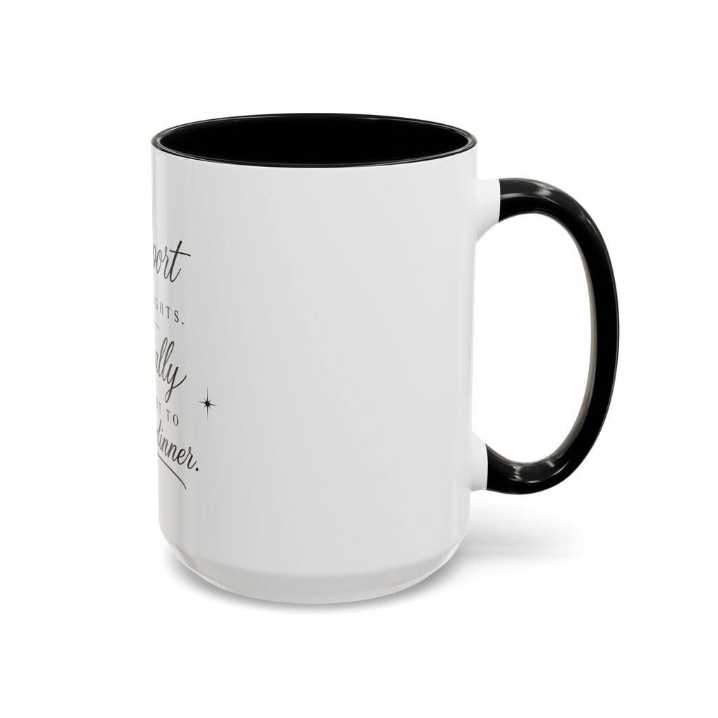 Coffee Mug — "I Support Men's Rights, Especially the Right to Pay for Dinner"