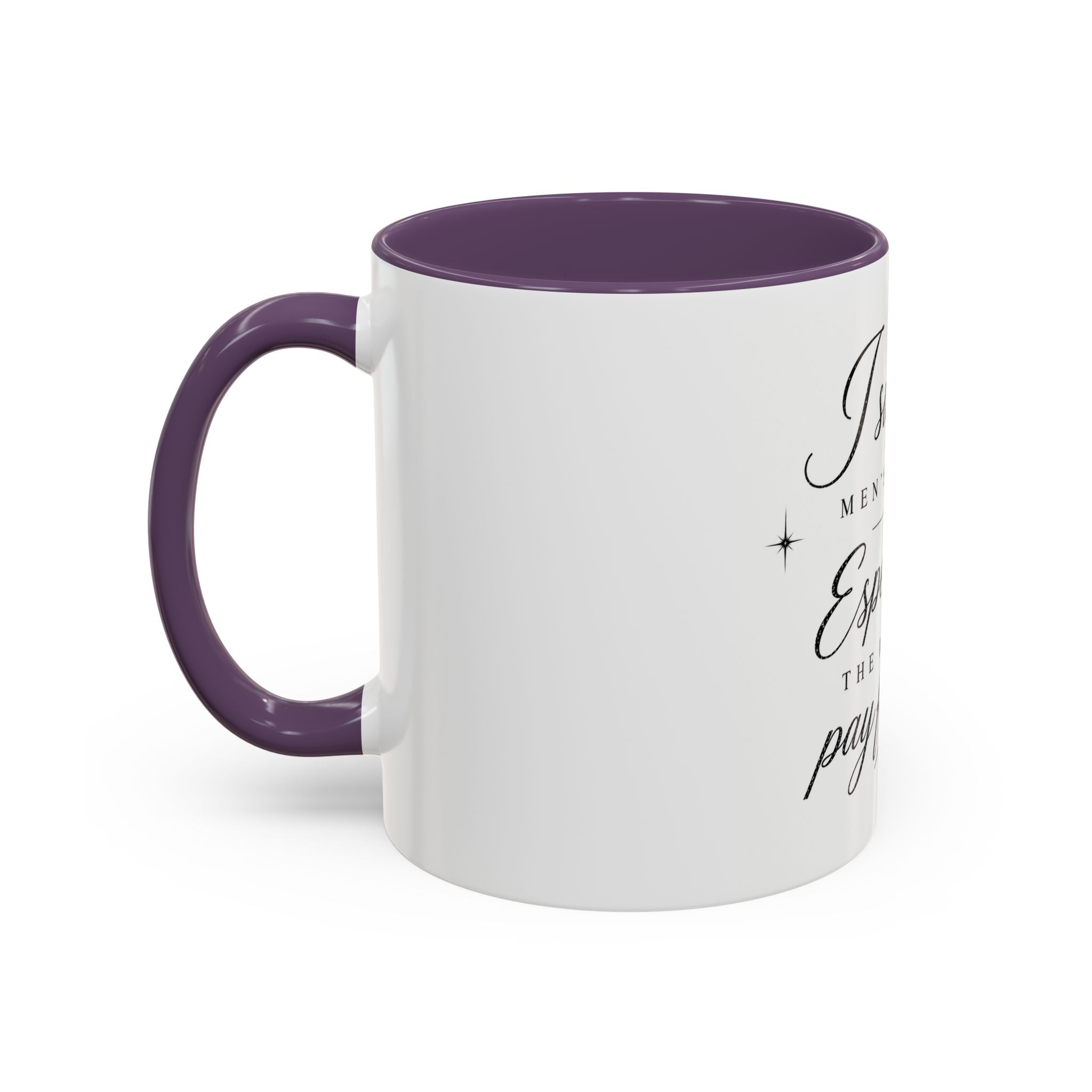 Coffee Mug — "I Support Men's Rights, Especially the Right to Pay for Dinner"